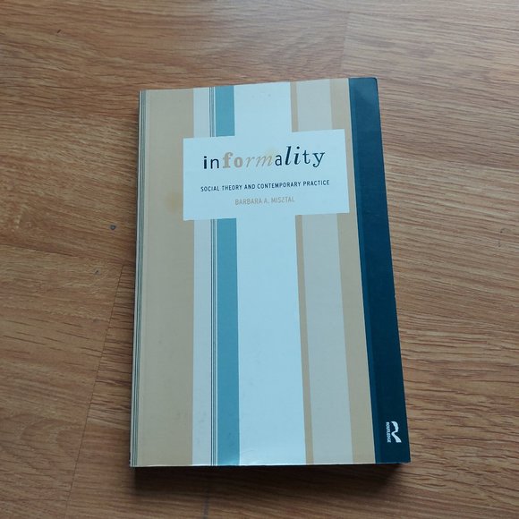 Informality: Social Theory and Contemporary Practice - Picture 1 of 4